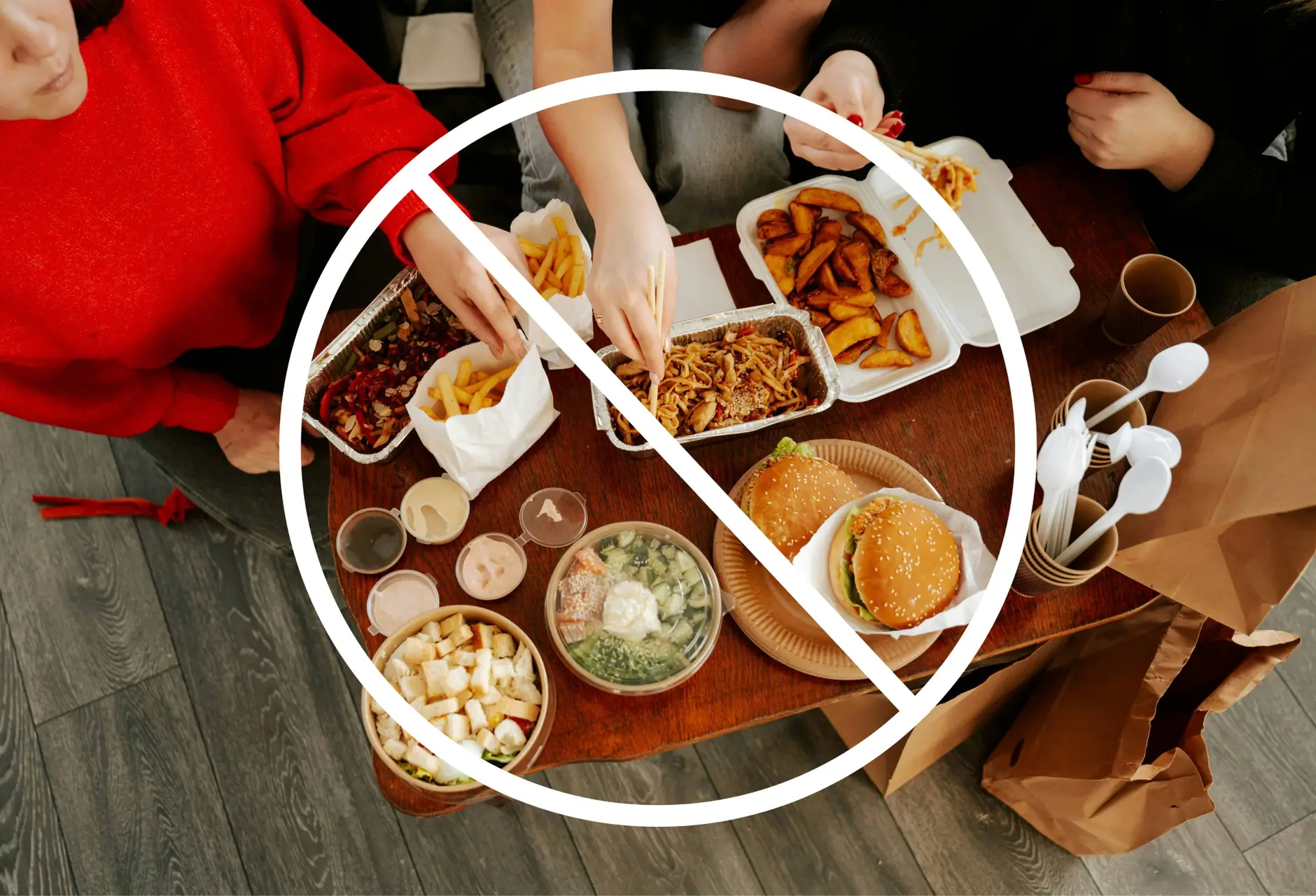 Takeout food, overlaid with a large white prohibition symbol.