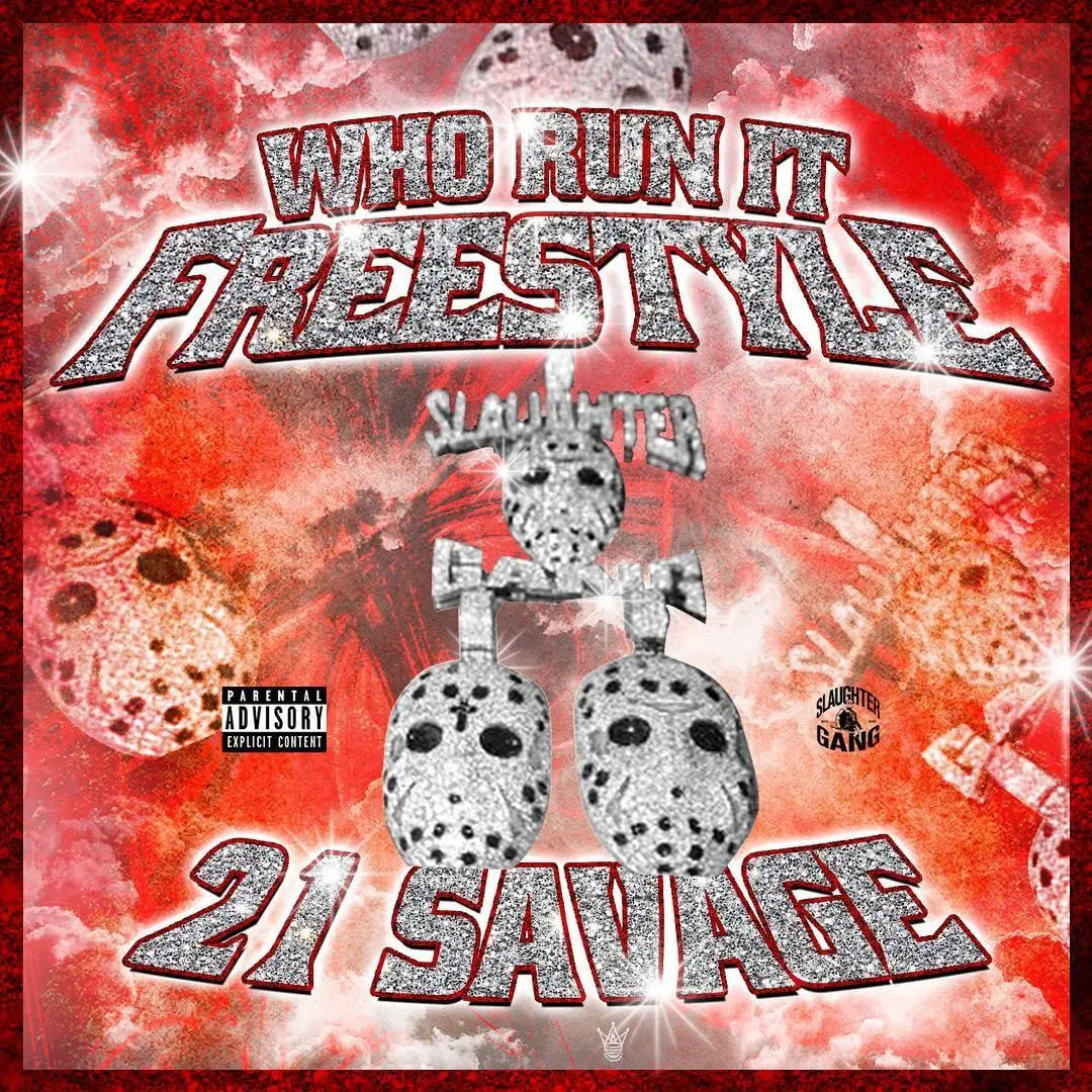 21 Savage who run it