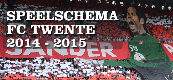 SPEELSCHEMA FC TWENTE 2014 2015