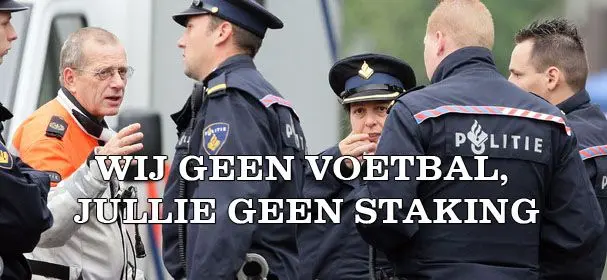 WIJ GEEN VOETBAL JULLIE GEEN STAKING