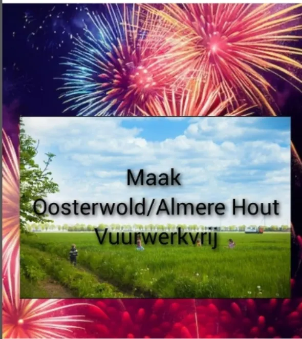 petitie vuurwerkvrije zone oosterwold 1 petitie bewoners oosterwold