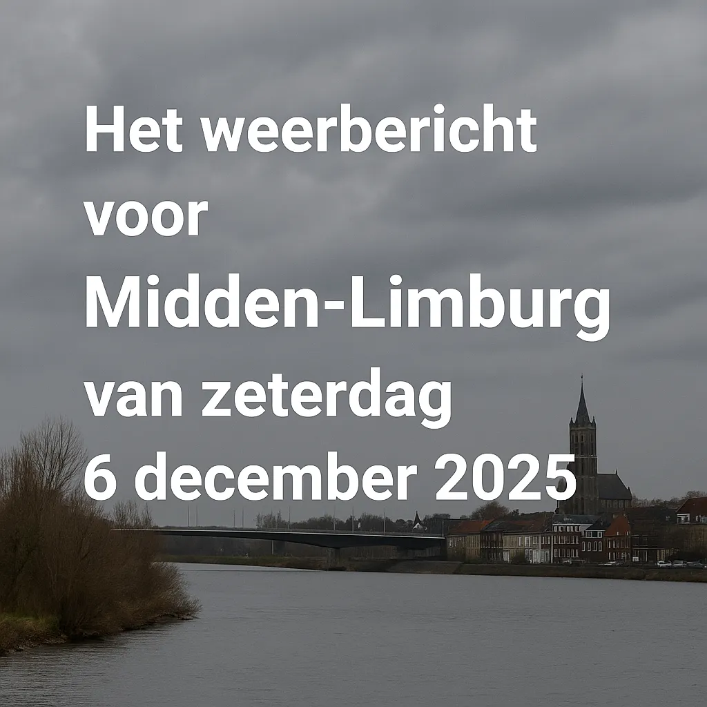 Weersverwachting voor Midden-Limburg