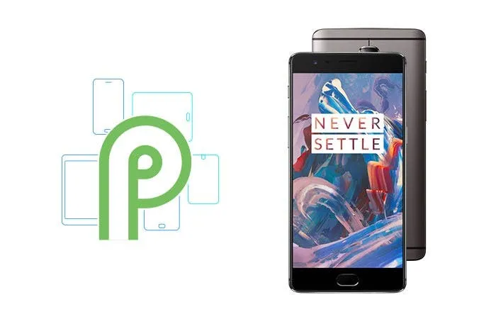 android p for oneplus 3 3t confirmed