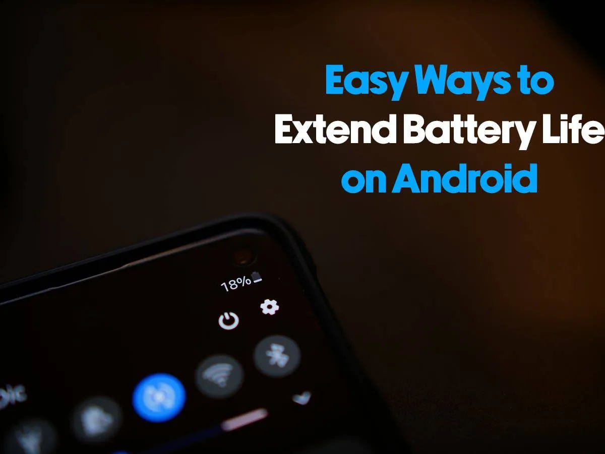 extend battery liife on android