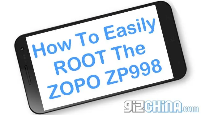 how to easily root the zopo zp998
