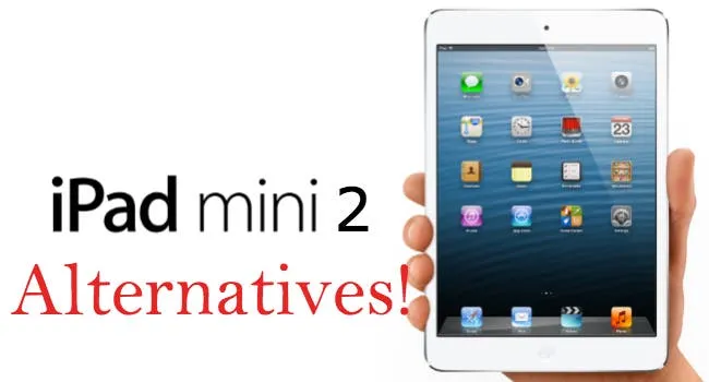 ipad mini 2 alternatives