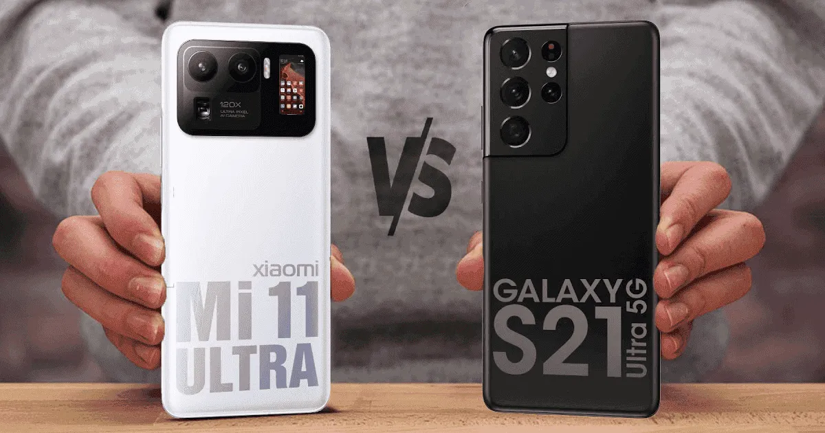 samsung galaxy s21 ultra vs xiaomi mi 11 ultra