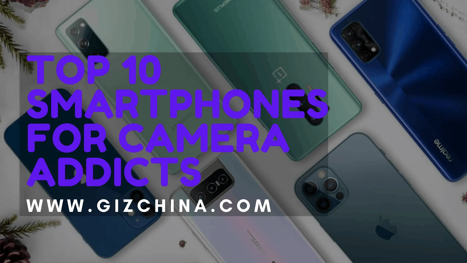 top 10 smartphones for camera addicts