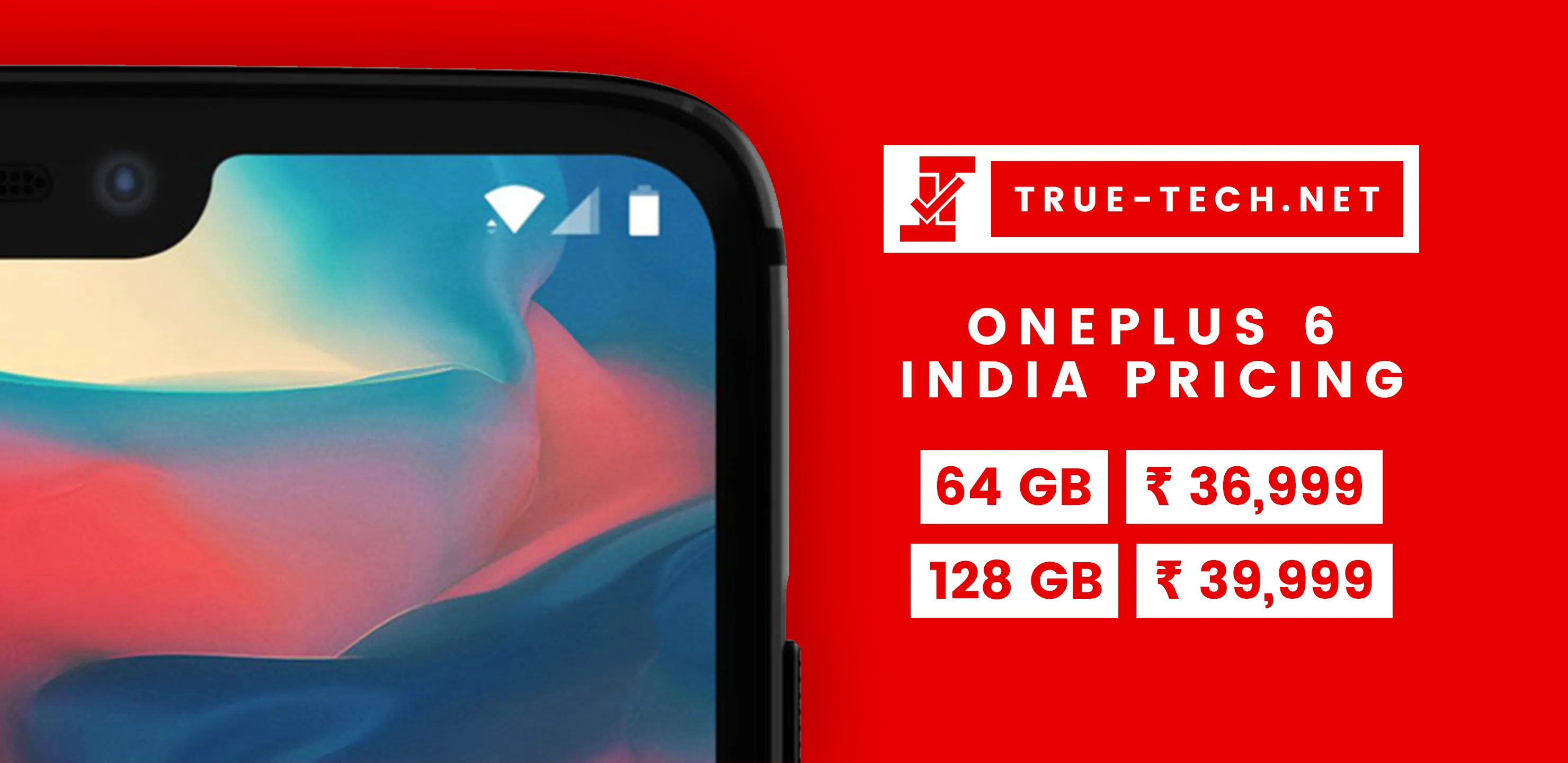 true tech oneplus 6 india pricing official