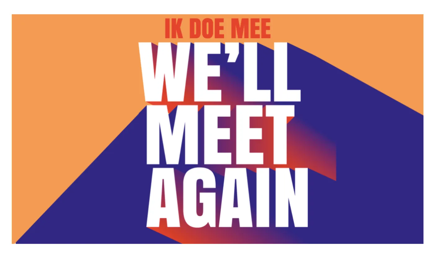 ik doe mee well meet again