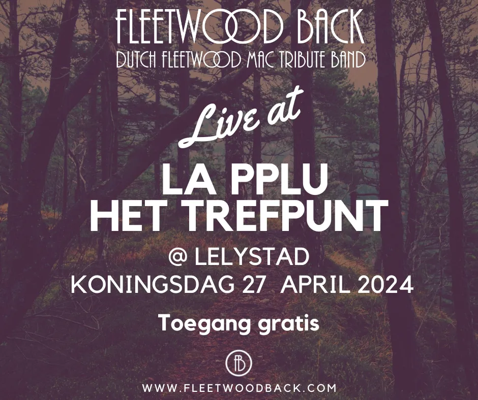 fleetwood back in la pplu het trefpunt het lapp