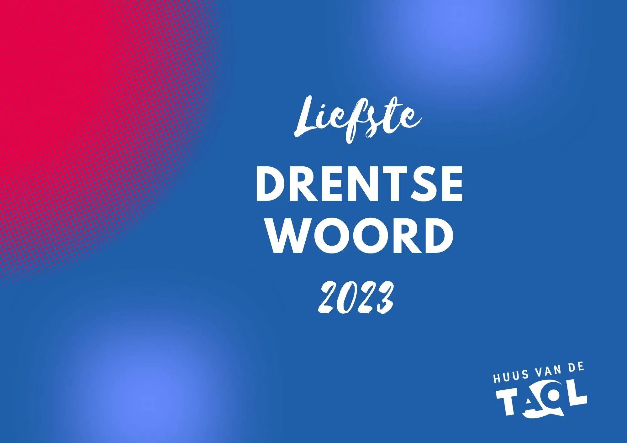 dr liefste drentse woord van 2023