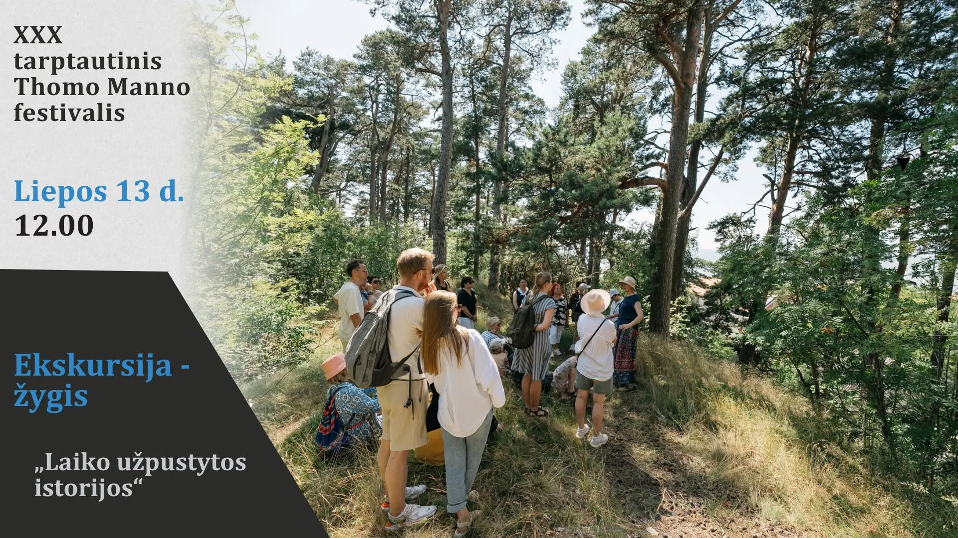 Ekskursija - žygis „Laiko užpustytos istorijos“. XXX Thomo Manno festivalis