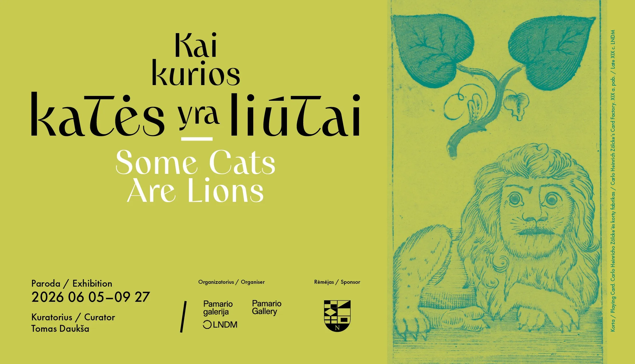 PARODA ,,KAI KURIOS KATĖS YRA LIŪTAI"