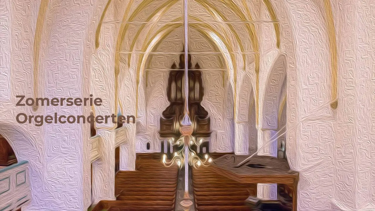zomerserie orgelconcerten