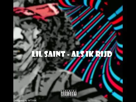 lil saint 8211 als ik rijd