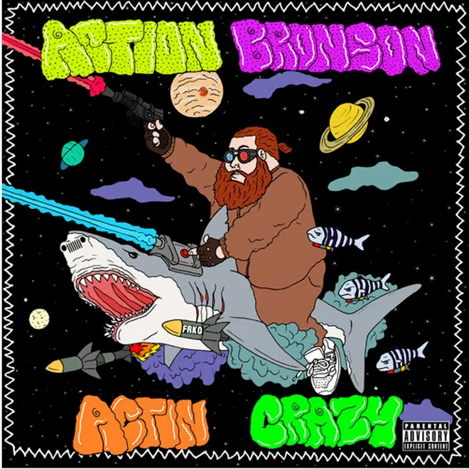 action bronson actin crazy