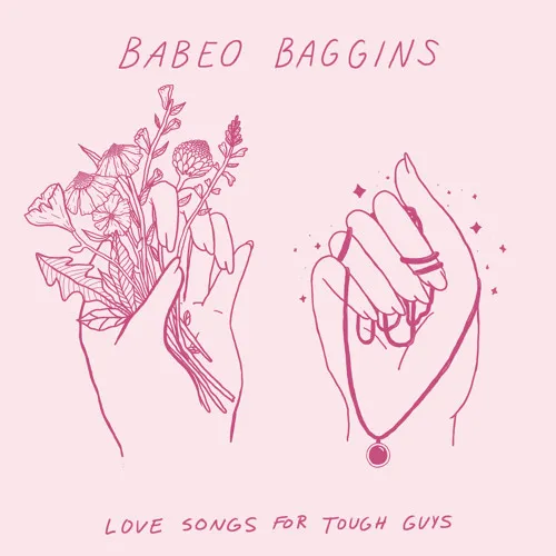 babeo baggins love songs for tough guys