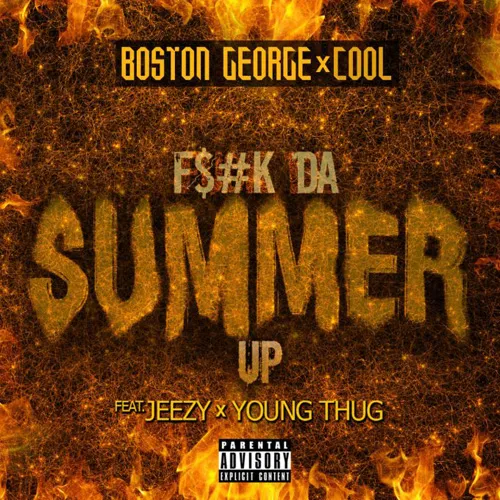 boston george fuck da summer up