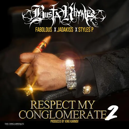 busta rhymes respect my conglomerate 2