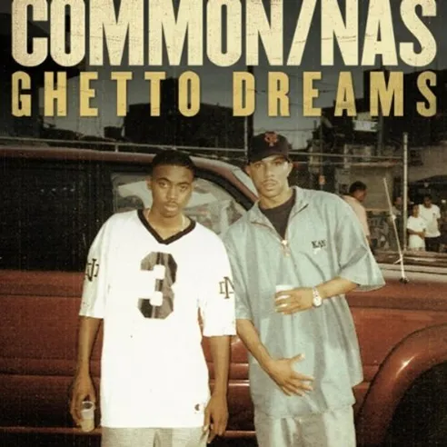 common nas ghetto dreams