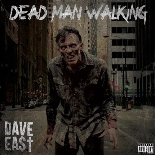 dave east dead man walkin