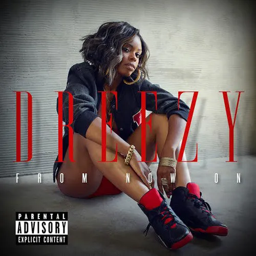 dreezy from now on ep cover art bsj2sp