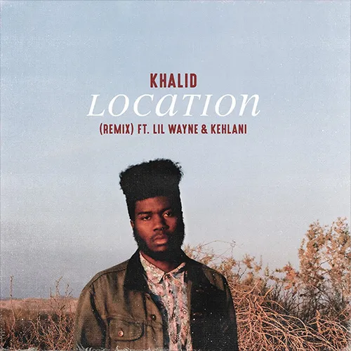 khalid location remix 1