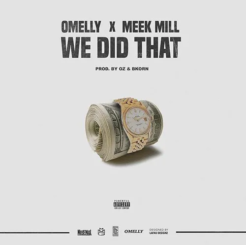 omelly we did that meek mill
