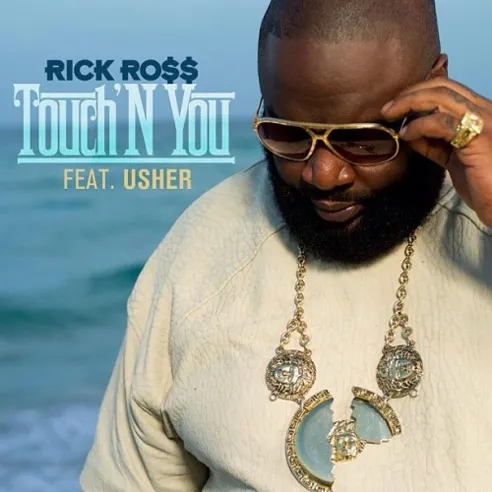 rick ross usher touch n you