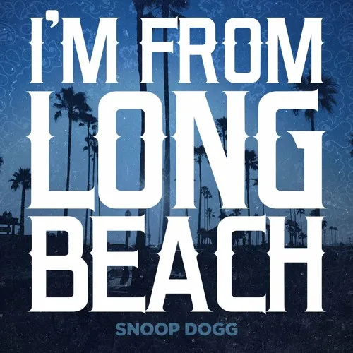 snoop dogg im from long beach