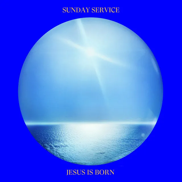 sundayservice jesusisborn