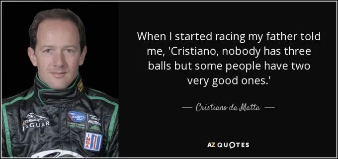 cristiano da matta quote my father told me 78 9 0949