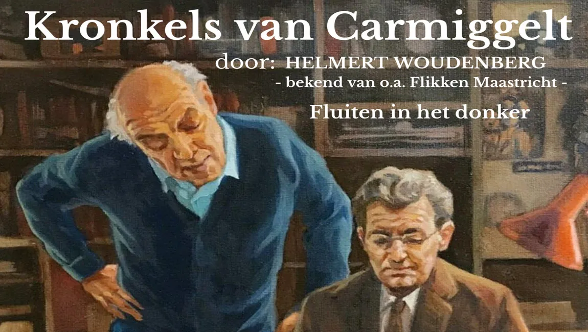 kronkels van carmiggelt fluiten in het donker centrum de verbeelding 1
