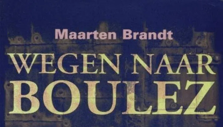 wegen naar boulez