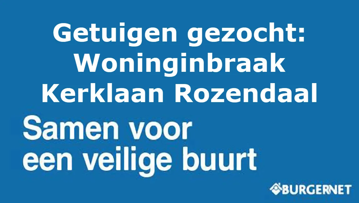 woninginbraak kerklaan rozendaal burgernet