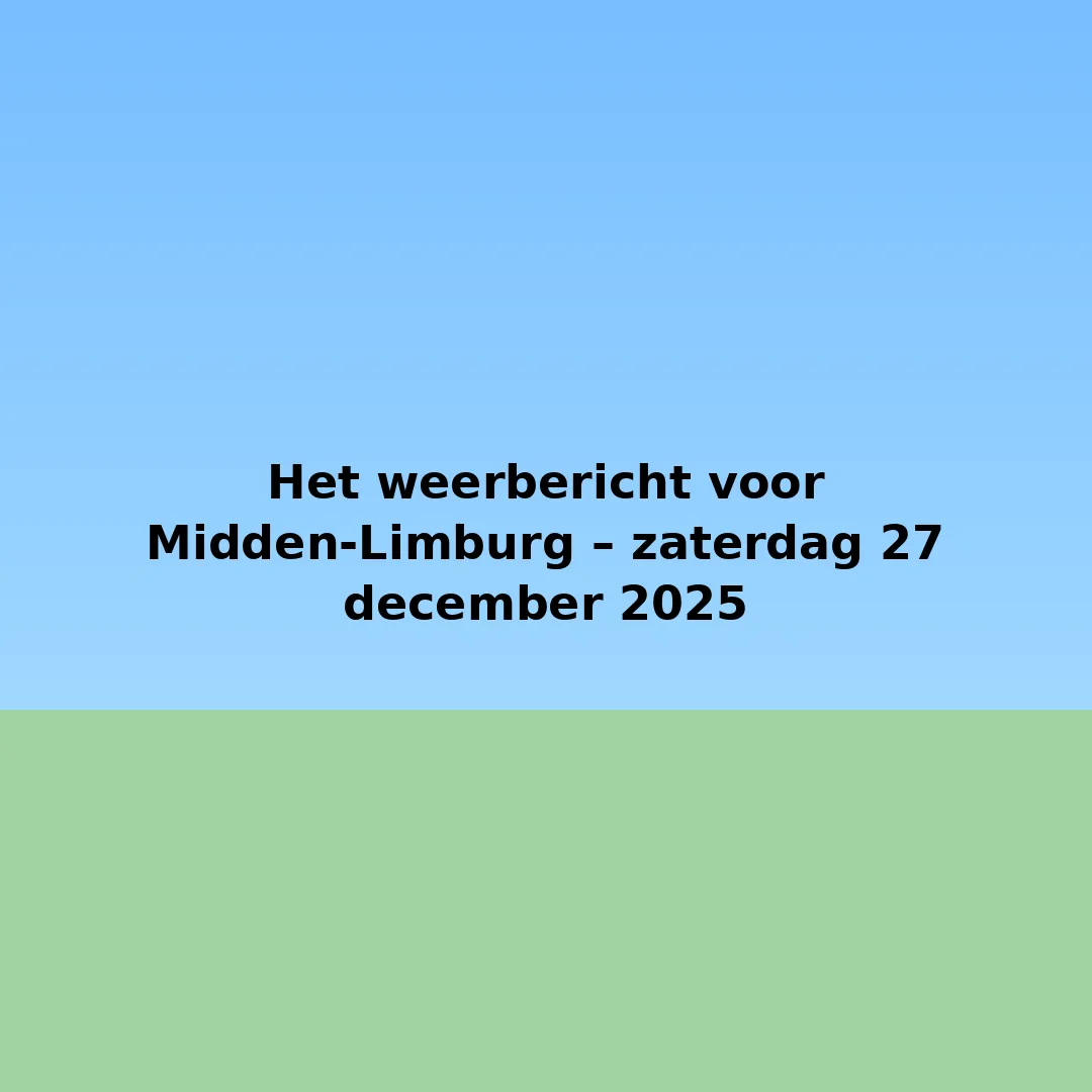 Blok2_Weerbericht_MiddenLimburg