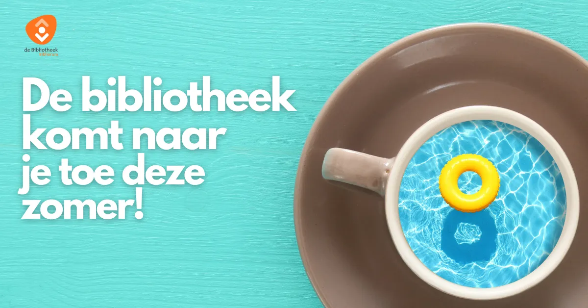 de bibliotheek komt naar je toe deze zomer