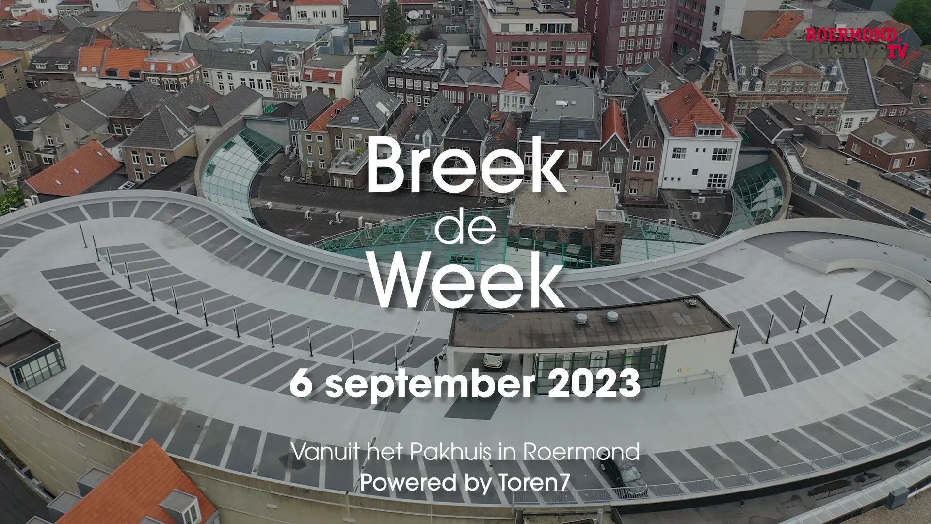 th 04 1700 11 09 2023roermondnieuwstv volledige uitzending breek de week 06 09 2023