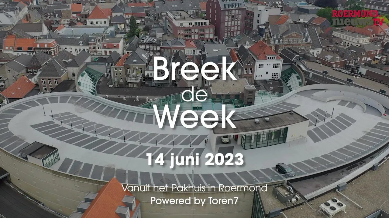 th 08 1700 22 06 2023roermondnieuwstv breek de week 14 06 2023