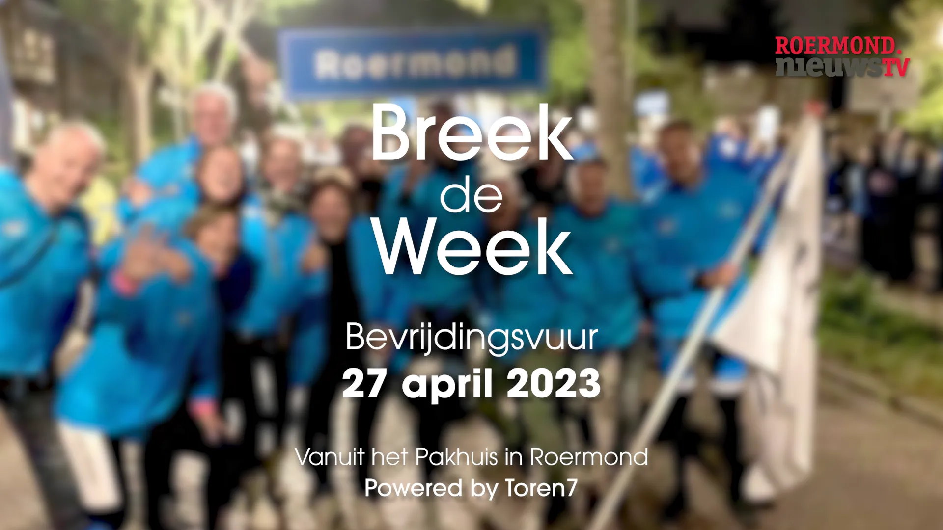 thumbnail roermondnieuwstv breek de week bevrijdingsvuur 27 04 2023png
