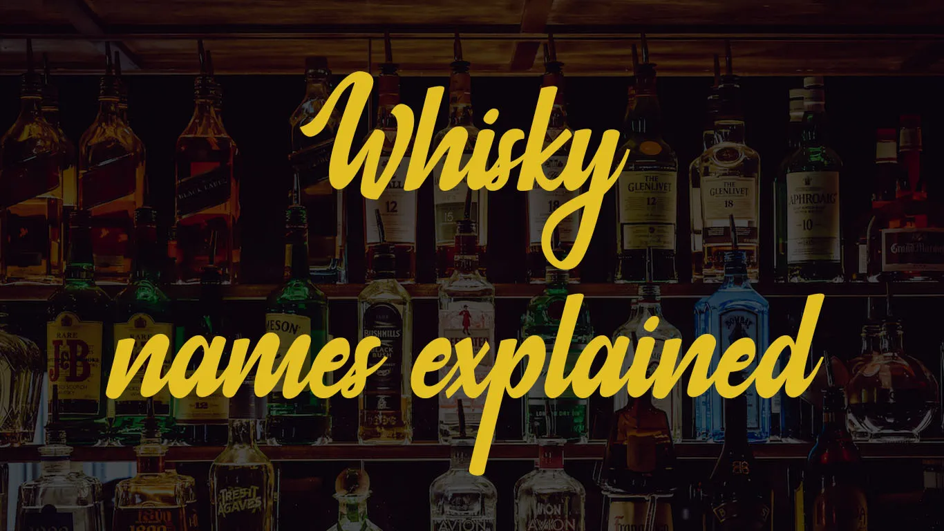 whisky names explained
