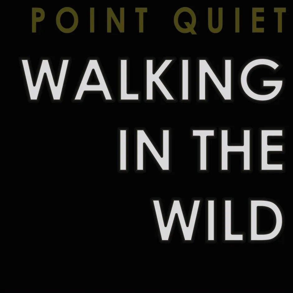 point quiet walking in the wild