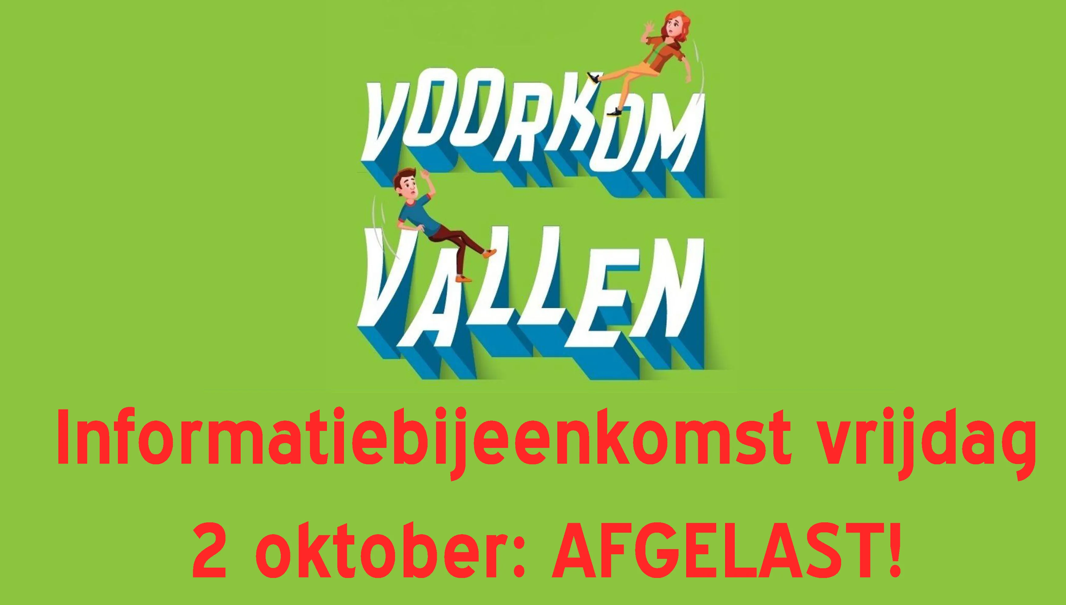 voorkomvallen afgelast