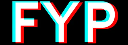 \u2018For You\u2019, of \u2018For Your Page`.