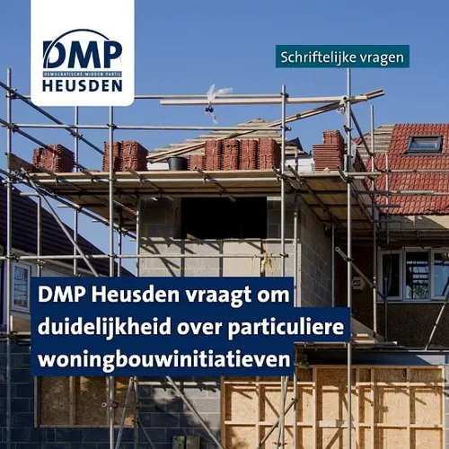 dmp heusden vraagt om duidelijkheid over particuliere woningbouwinitiatieven 1
