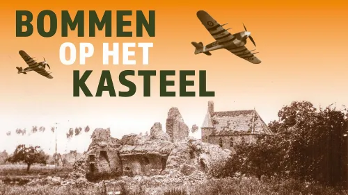 Tentoonstelling ‘Bommen op het kasteel’