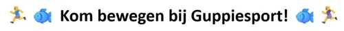Kom bewegen bij Guppiesport