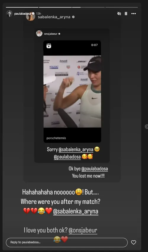 "Ok bye @paulabadosa You lost me now!!!" quips Aryna Sabalenka after Badosa apologised.