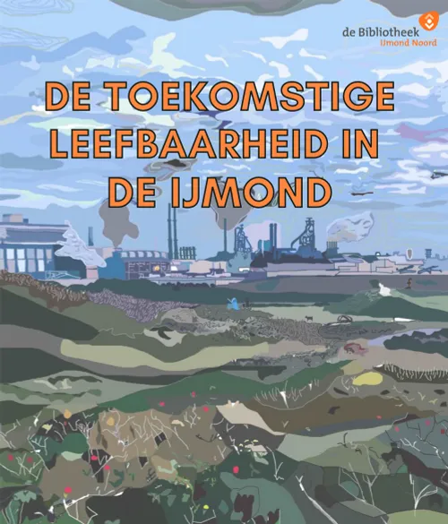 de toekomstige leefbaarheid in de ijmond wies tesselaar